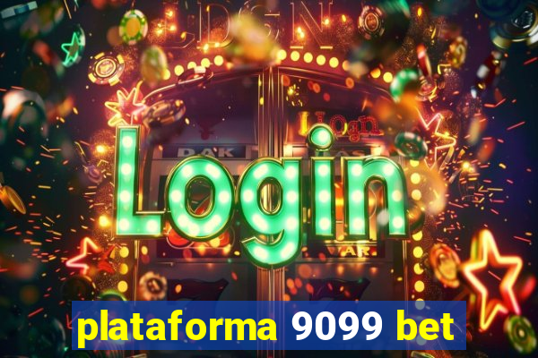 plataforma 9099 bet